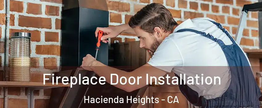  Fireplace Door Installation Hacienda Heights - CA