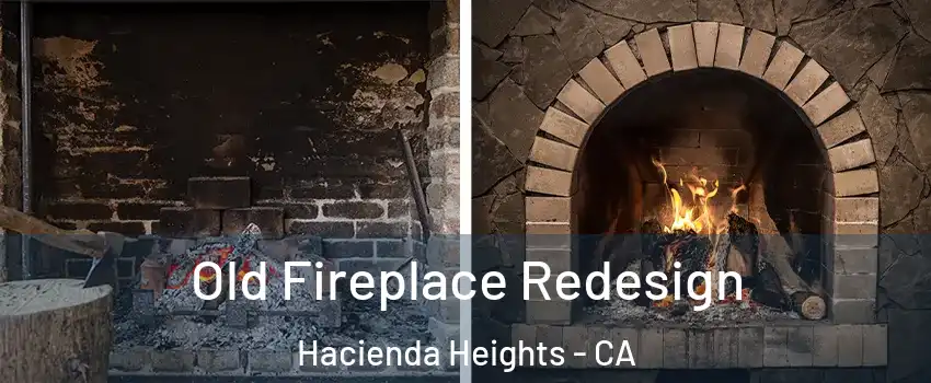  Old Fireplace Redesign Hacienda Heights - CA