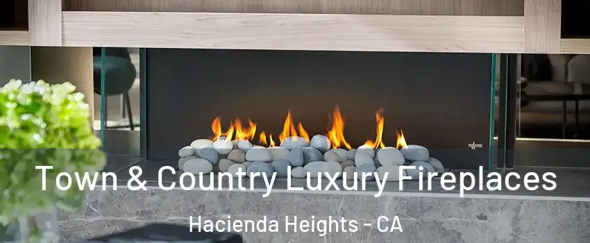  Town & Country Luxury Fireplaces Hacienda Heights - CA